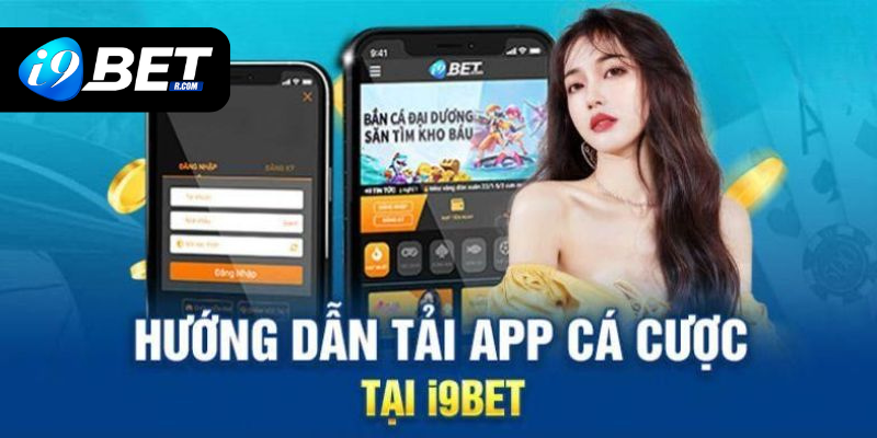 Chi tiết quy trình tải app I9BET thành công dễ dàng