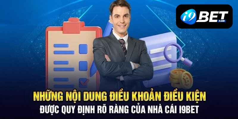 Nội dung sửa đổi thường xuyên trong điều khoản điều kiện của I9BET