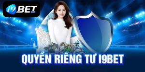 Quyền riêng tư I9BET