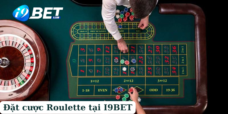 Đặt cược Roulette với đa dạng phiên bản tại I9BET